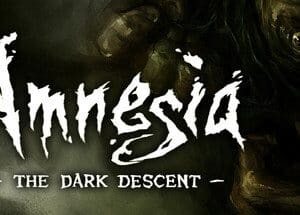 Amnesia: The Dark Descent