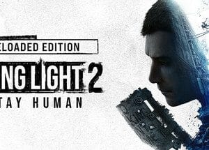 Dying Light 2 Stay Human: Reloaded Edition