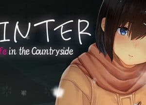 Winter ~Life in the Countryside~